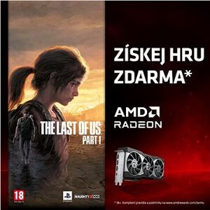 na VGA AMD Radeon, na získanie hry The Last of Us Part I, potrebné uplatniť do 24.6.2023